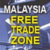 Malaysia Free trade zone